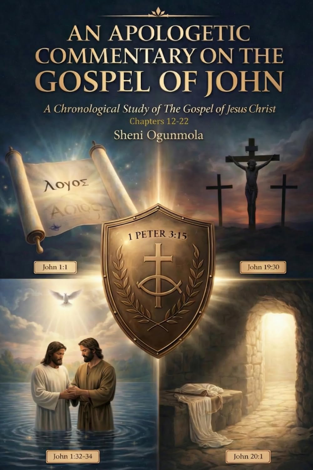 An Apologetic Commentary on The Gospel of John: A Chronological Study of The Gospel of Jesus Christ