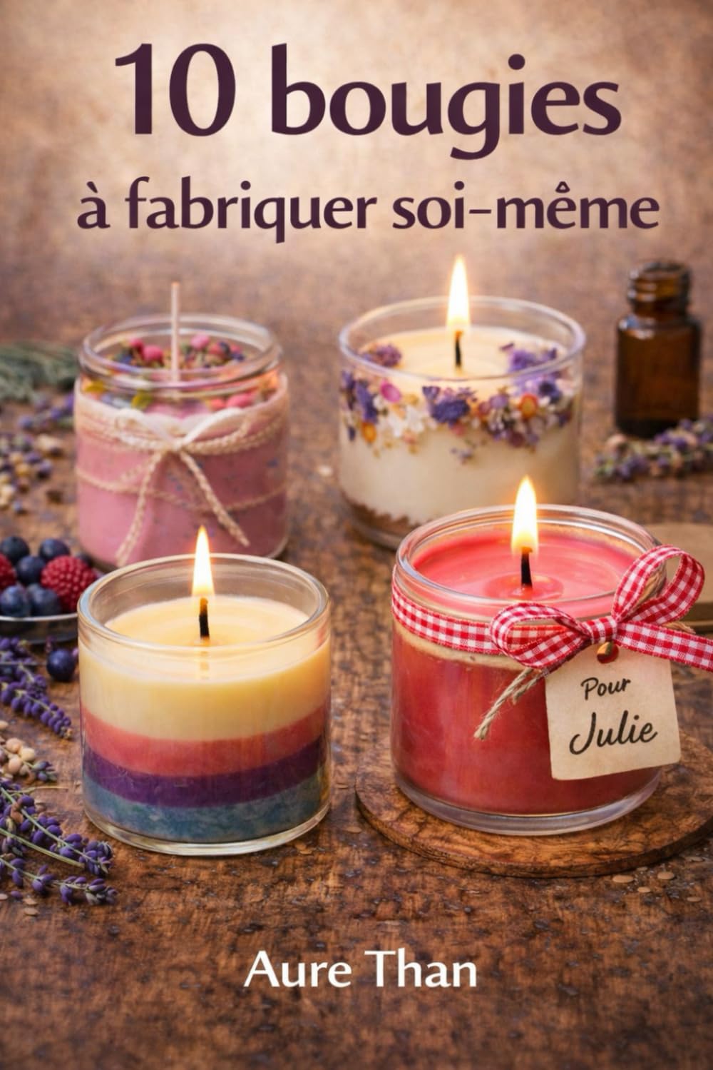 10 bougies à fabriquer soi-même (Les bons conseils de Aure Than)