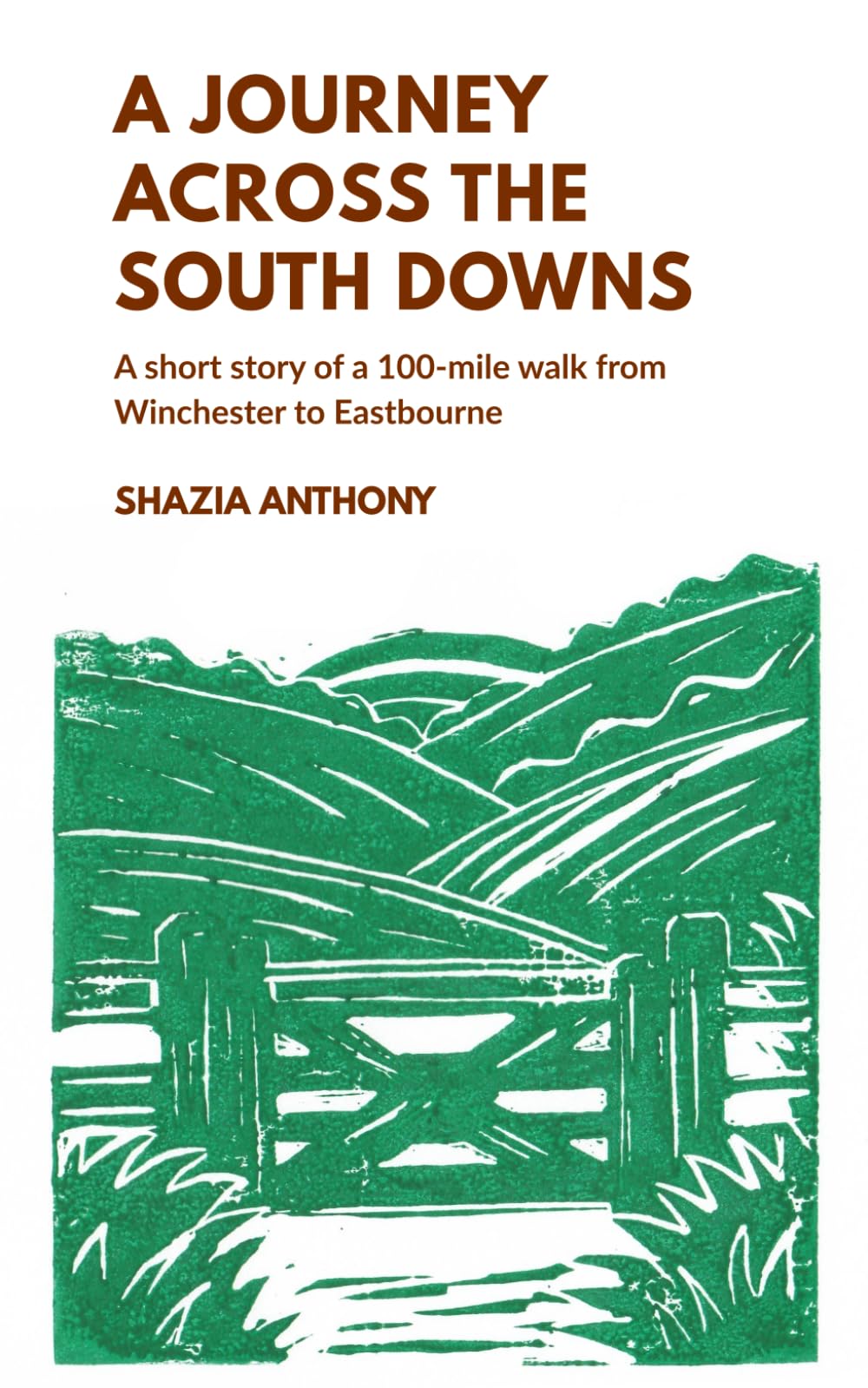A Journey Across the South Downs: A short story of a 100-mile walk from Winchester to Eastbourne