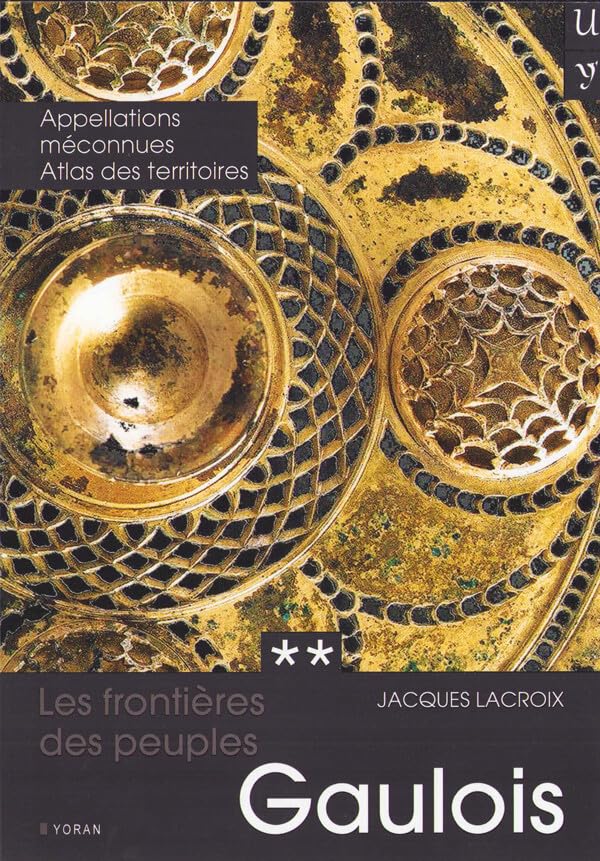 Les frontières des peuples gaulois : Tome 2