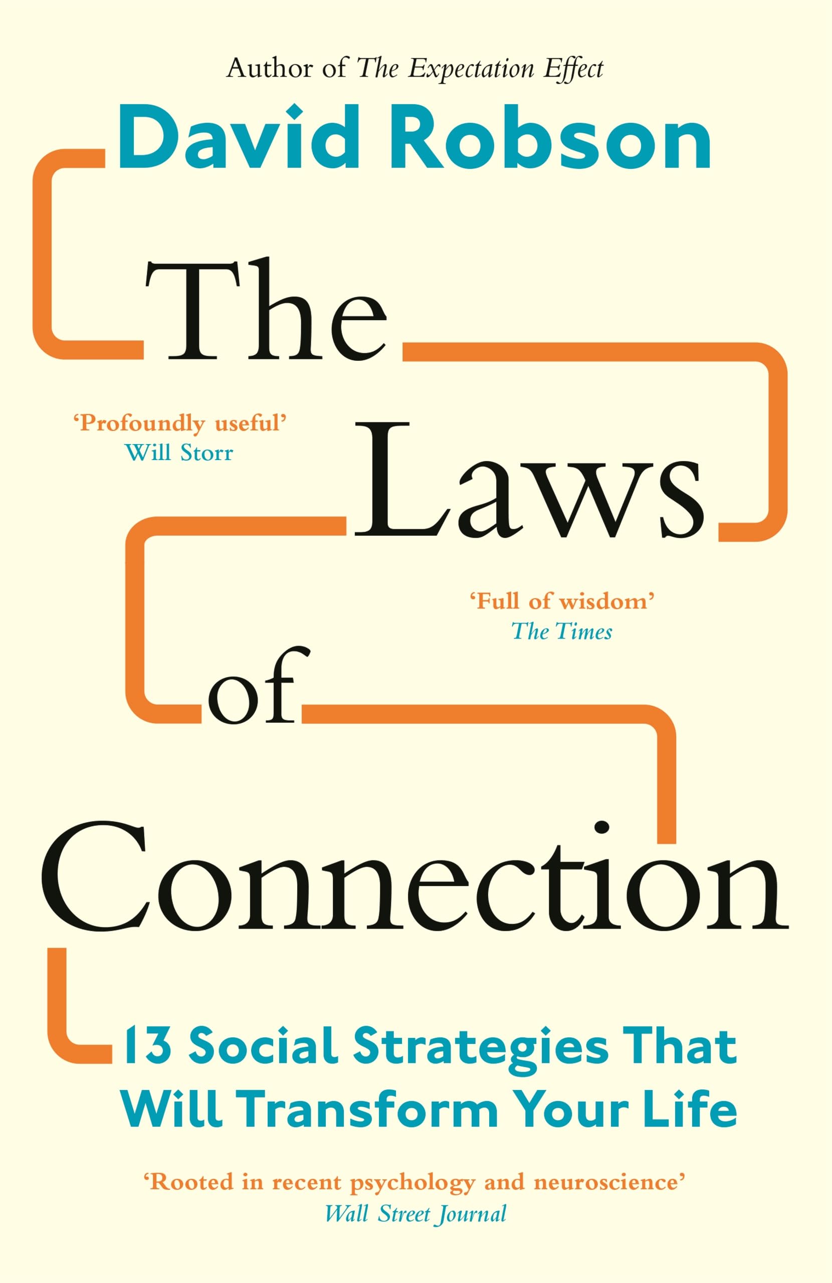 The Laws of Connection: 13 Social Strategies That Will Transform Your Life