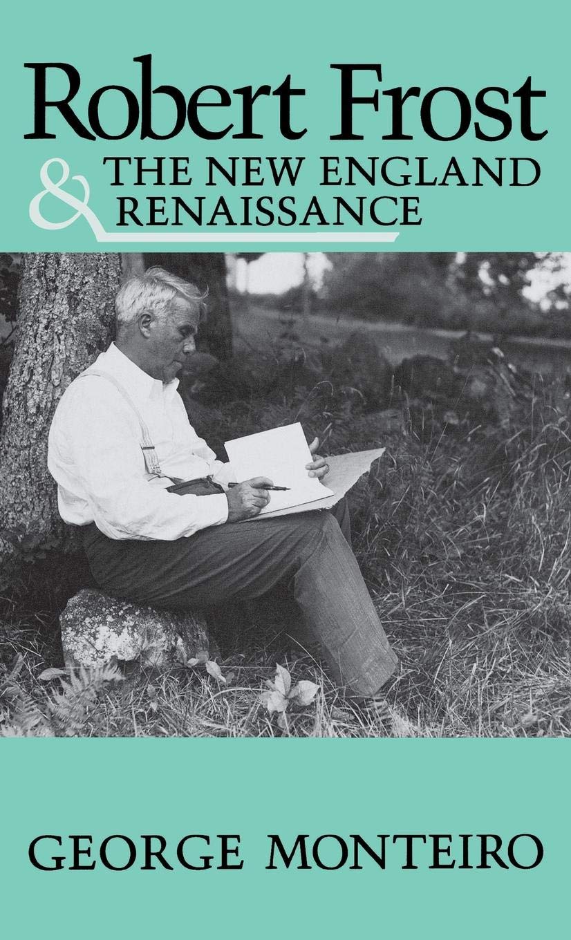 Robert Frost and the New England Renaissance      Kindle Edition