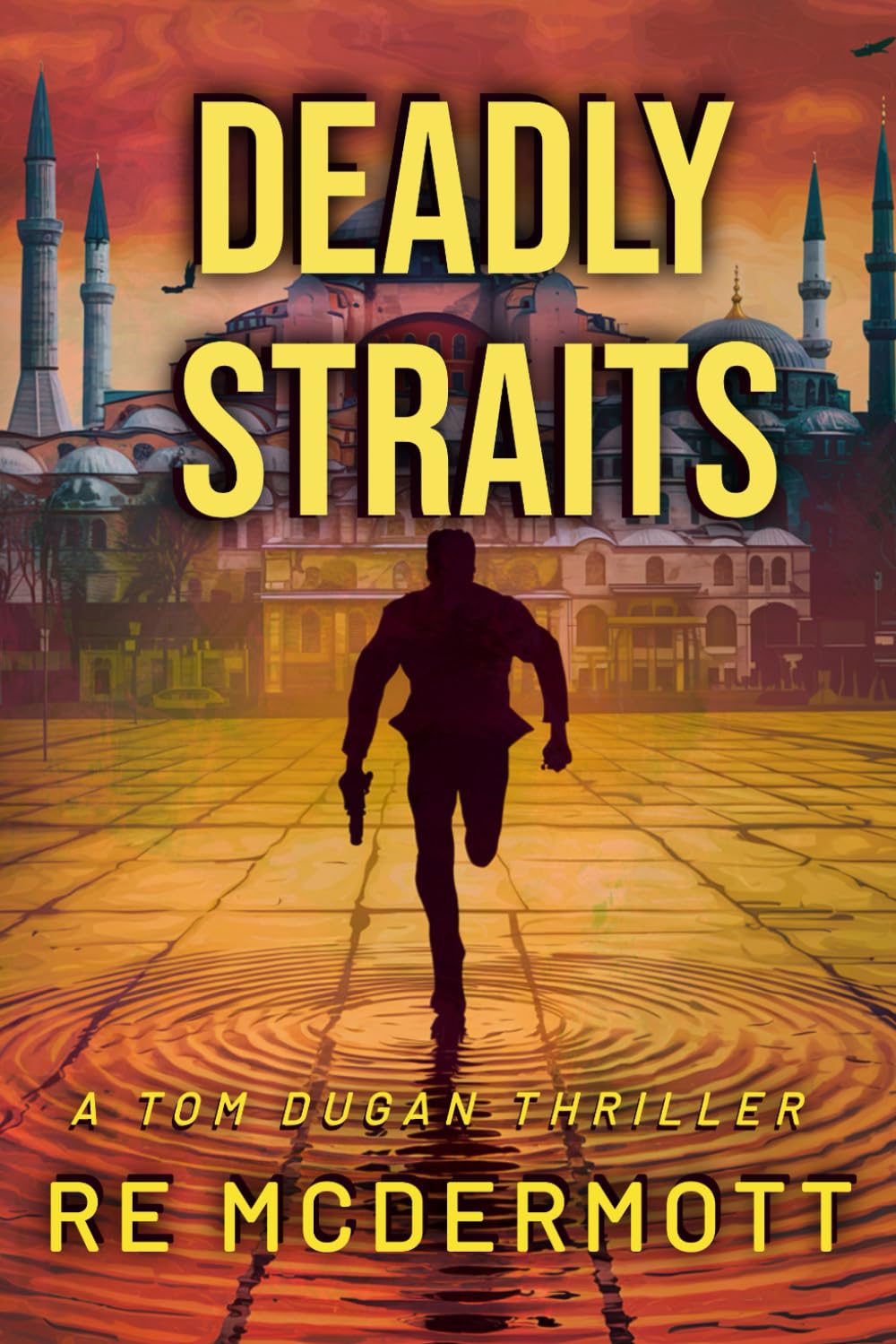 Deadly Straits (The Tom Dugan Thrillers)