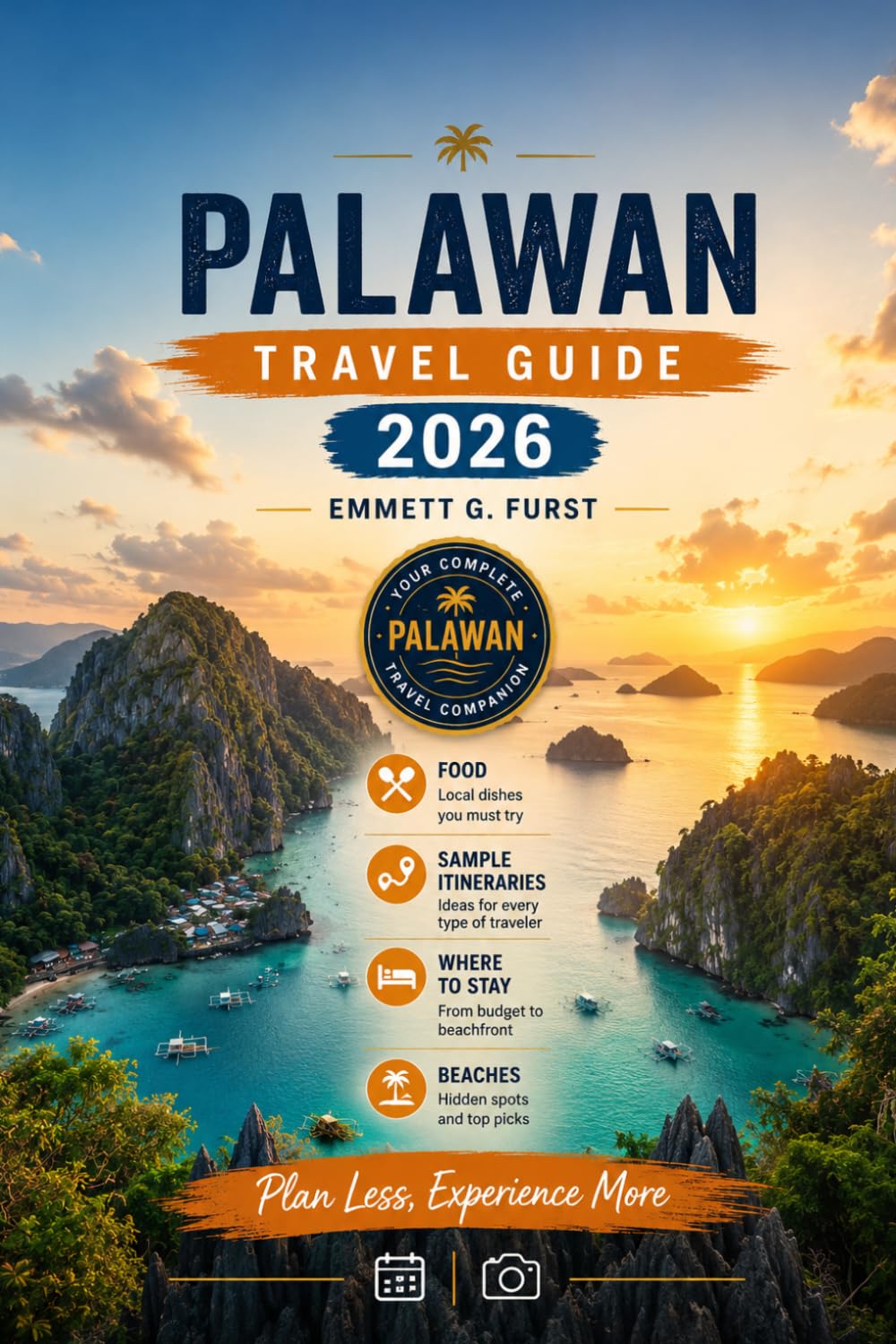 PALAWAN TRAVEL GUIDE 2026: Philippines Travel Companion for El Nido, Coron, Puerto Princesa, Island Tours, Hidden Beaches, Where to Stay and Trip Planning