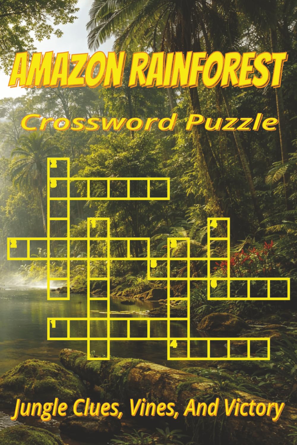 Amazon Rainforest Crossword Puzzle Book: Crosswords with clear, easy-read clues on Rainforest Animals, Exotic Birds, Tropical Plants & more. 6x9 in, 120 pages, 60 puzzles. Jungle getaways & downtime.