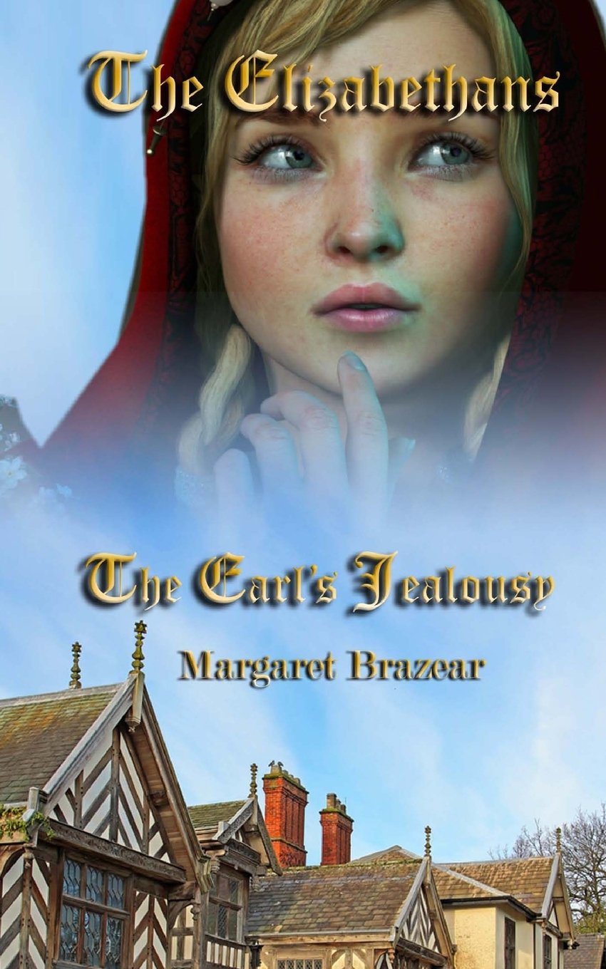 The Elizabethans: The Earl's Jealousy: Volume 1