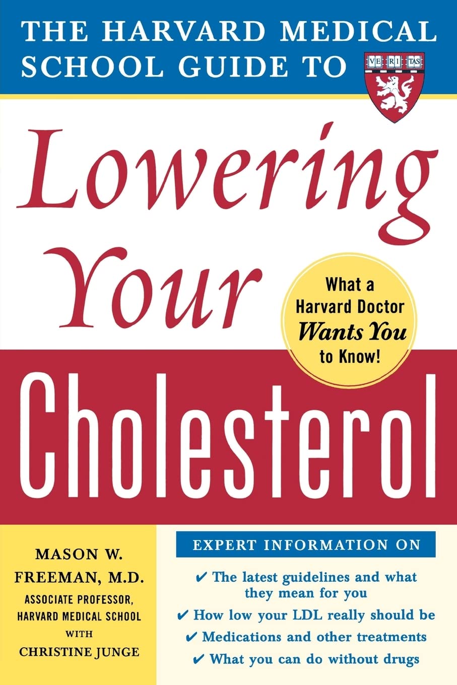 The Harvard Medical School Guide to Lowering Yo. Freeman, Junge<|