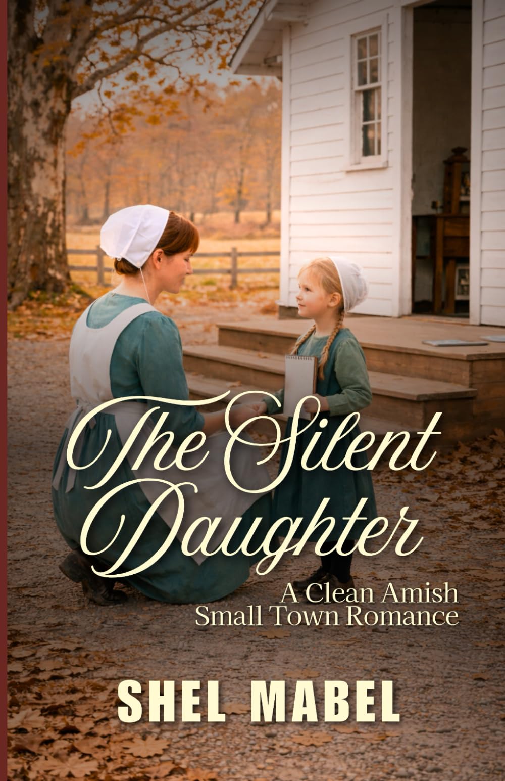 The Silent Daughter: A Clean Amish Small Town Romance (Brides of Sycamore Bend)