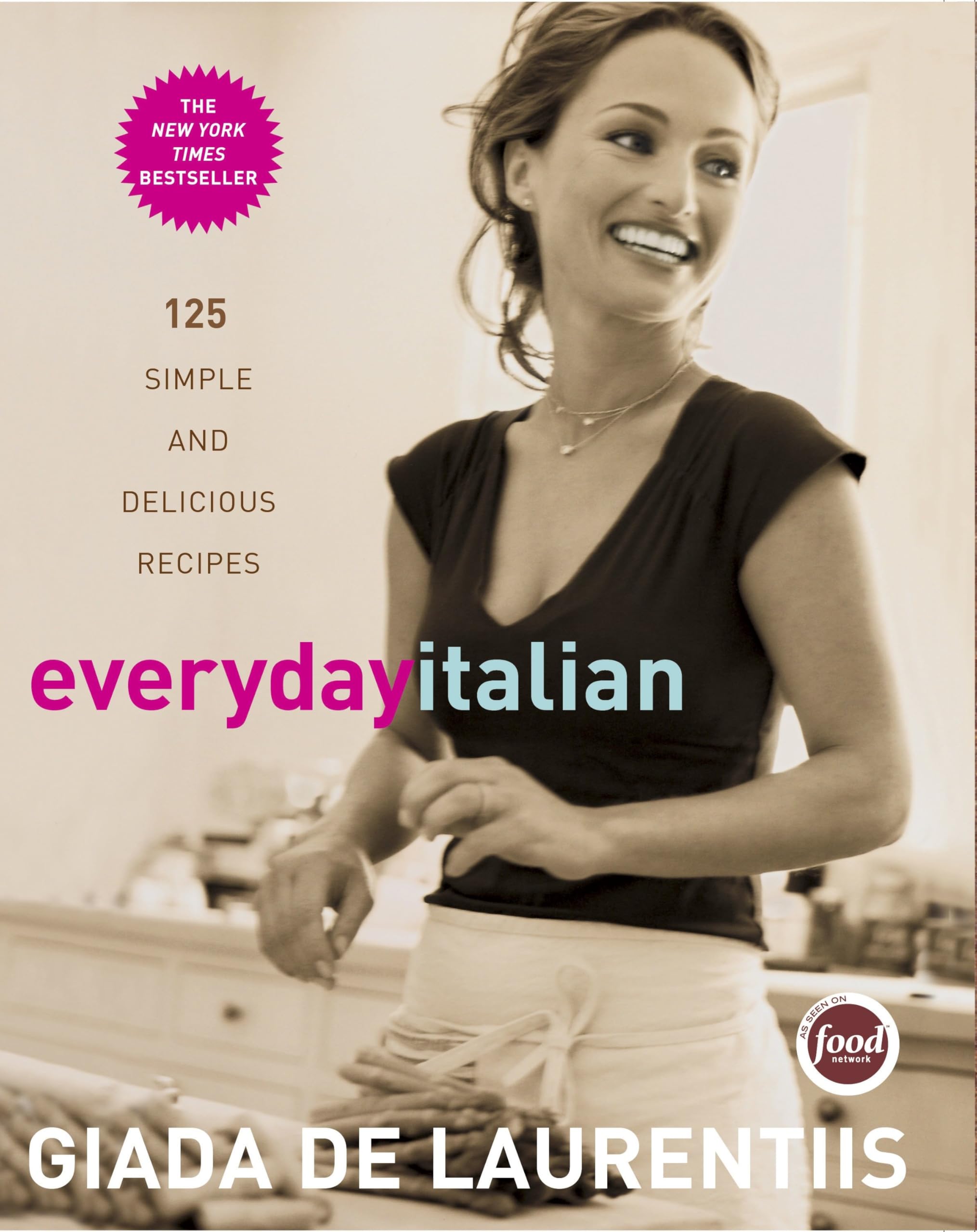 Cover of Everyday Italian: 125 Simple and Delicious Recipes
