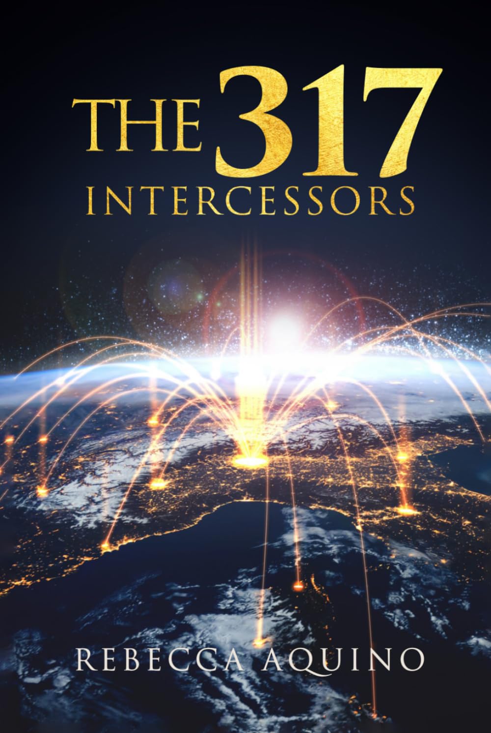 The 317 Intercessors: Spiritual Warfare Novel