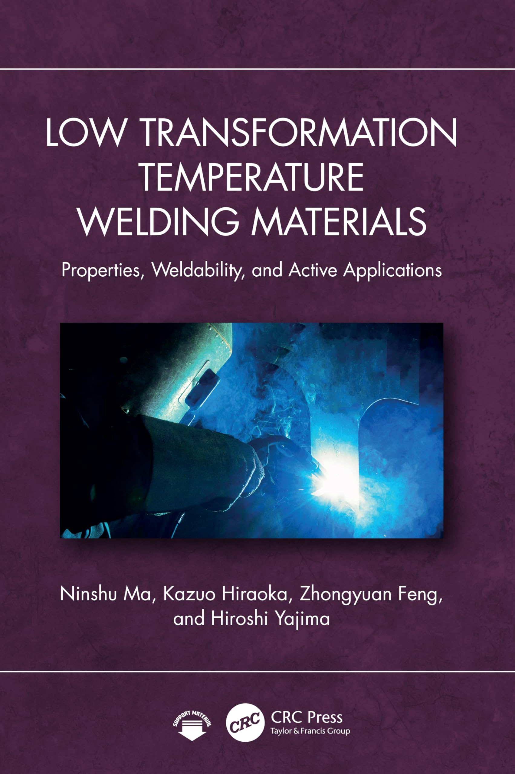 Low Transformation Temperature Welding Materials: Properties, Weldability, and Applications