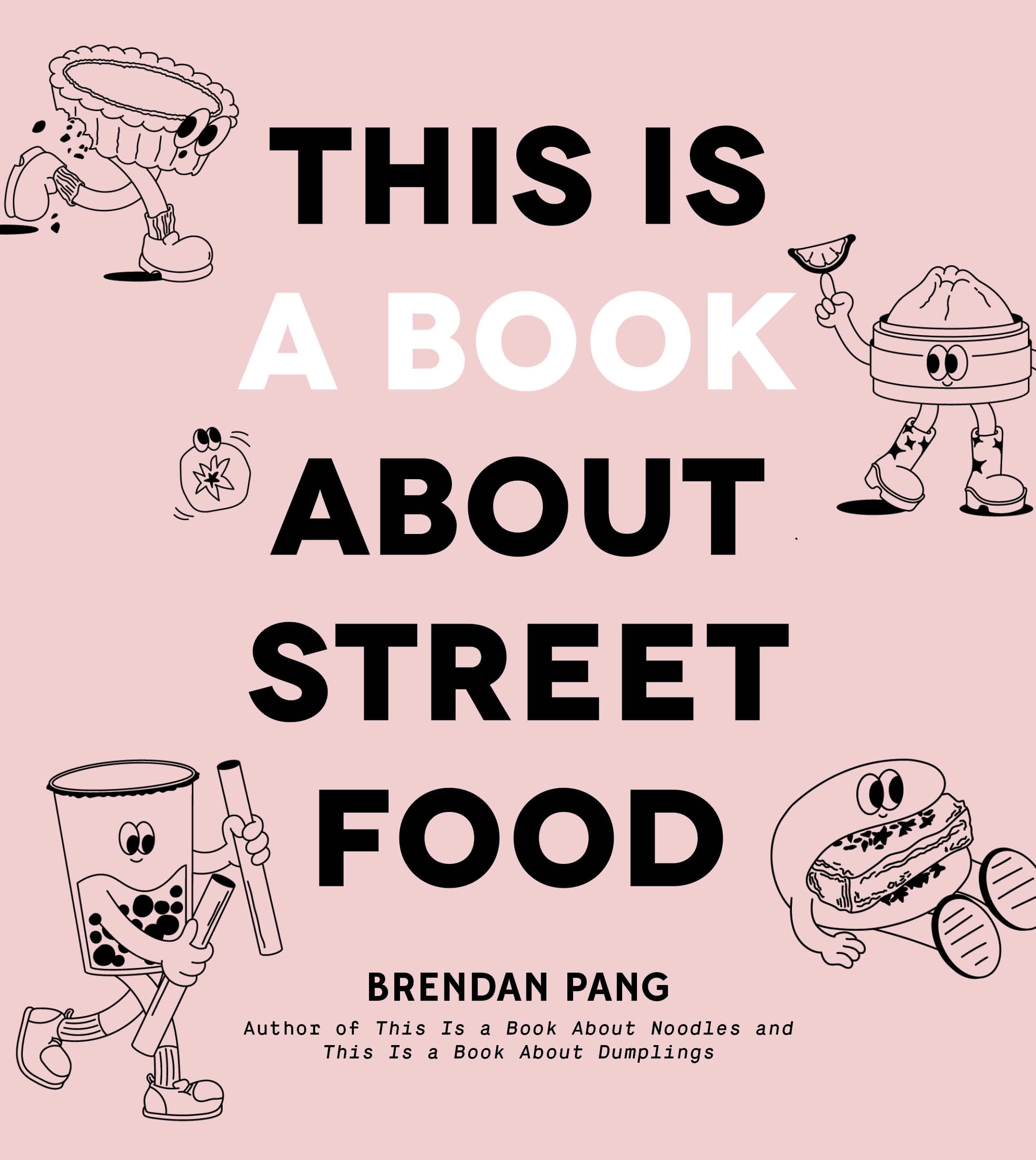 Brendan Pang Street Food Buch – All-in-One Guide zu klassischen Asian Street Food Rezepten