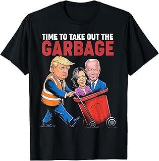 Trump Time To Take Out The Garbage T-Shirt