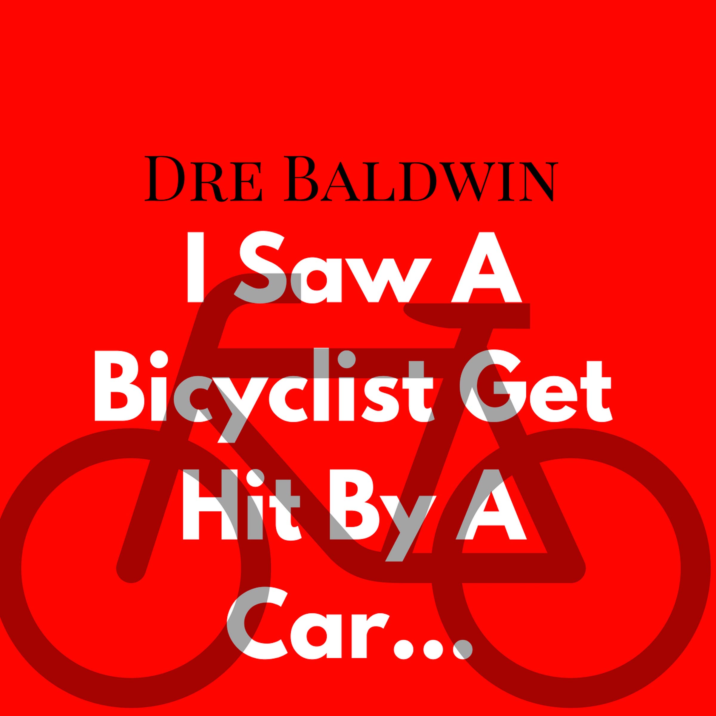 Cover art for I Saw a Bicyclist Get Hit by a Car