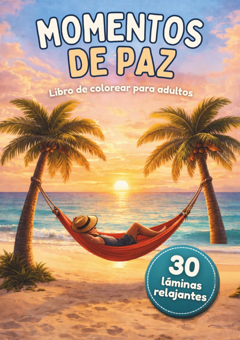MOMENTOS DE CALMA: Encuentra tu calma a través del color. Un espacio para respirar: 30 láminas relajantes para adultos