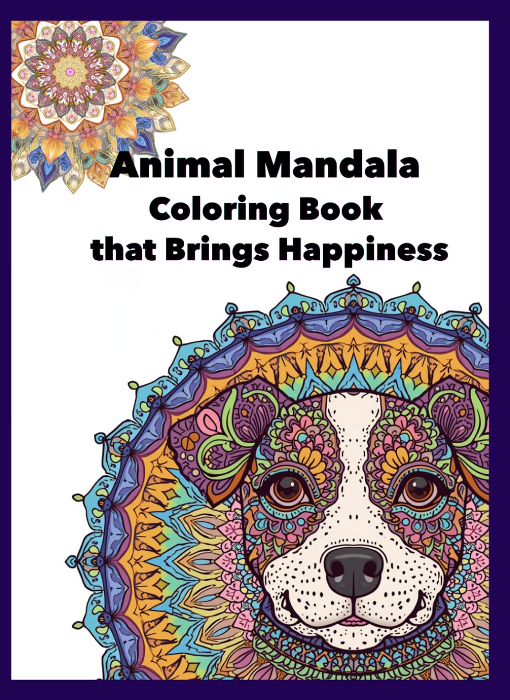 Animal Mandala Coloring Book that Brings Happiness