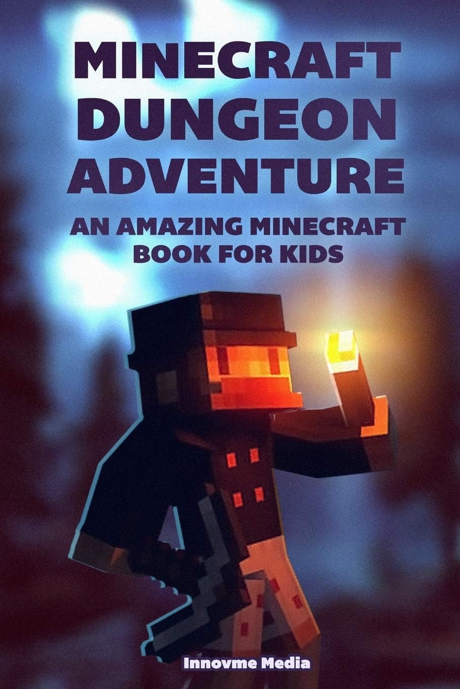 Minecraft Dungeon Adventure: An Amazing Minecraft Book For Kids