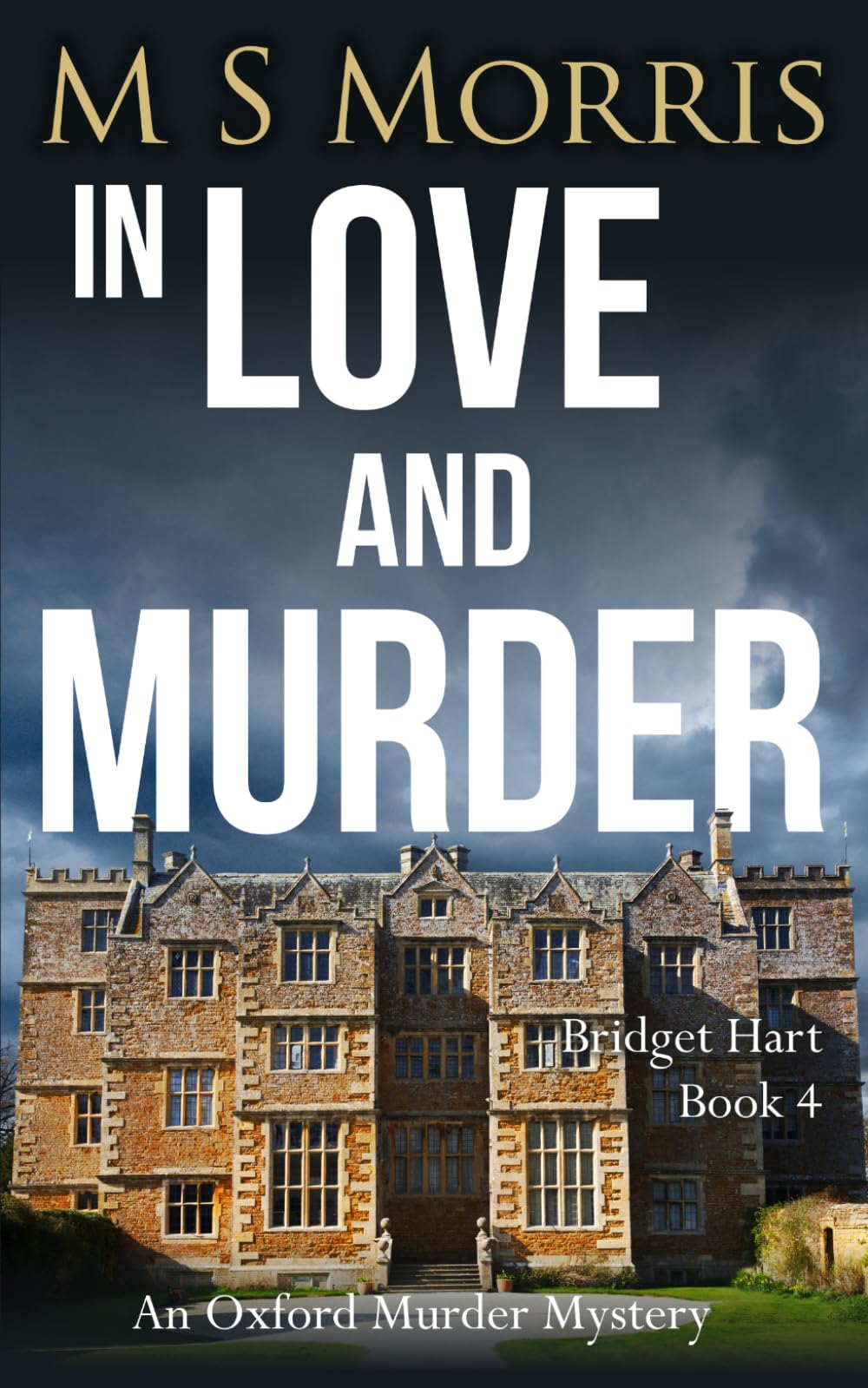 In Love And Murder: An Oxford Murder Mystery: 4 (Bridget Hart)