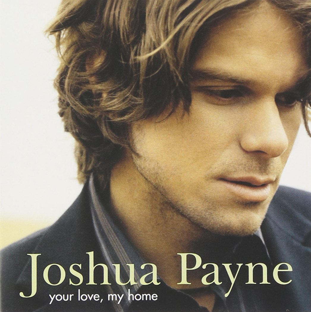 PAYNE;JOSHUA - YOUR LOVE MY HOME [Audio CD] PAYNE;JOSHUA