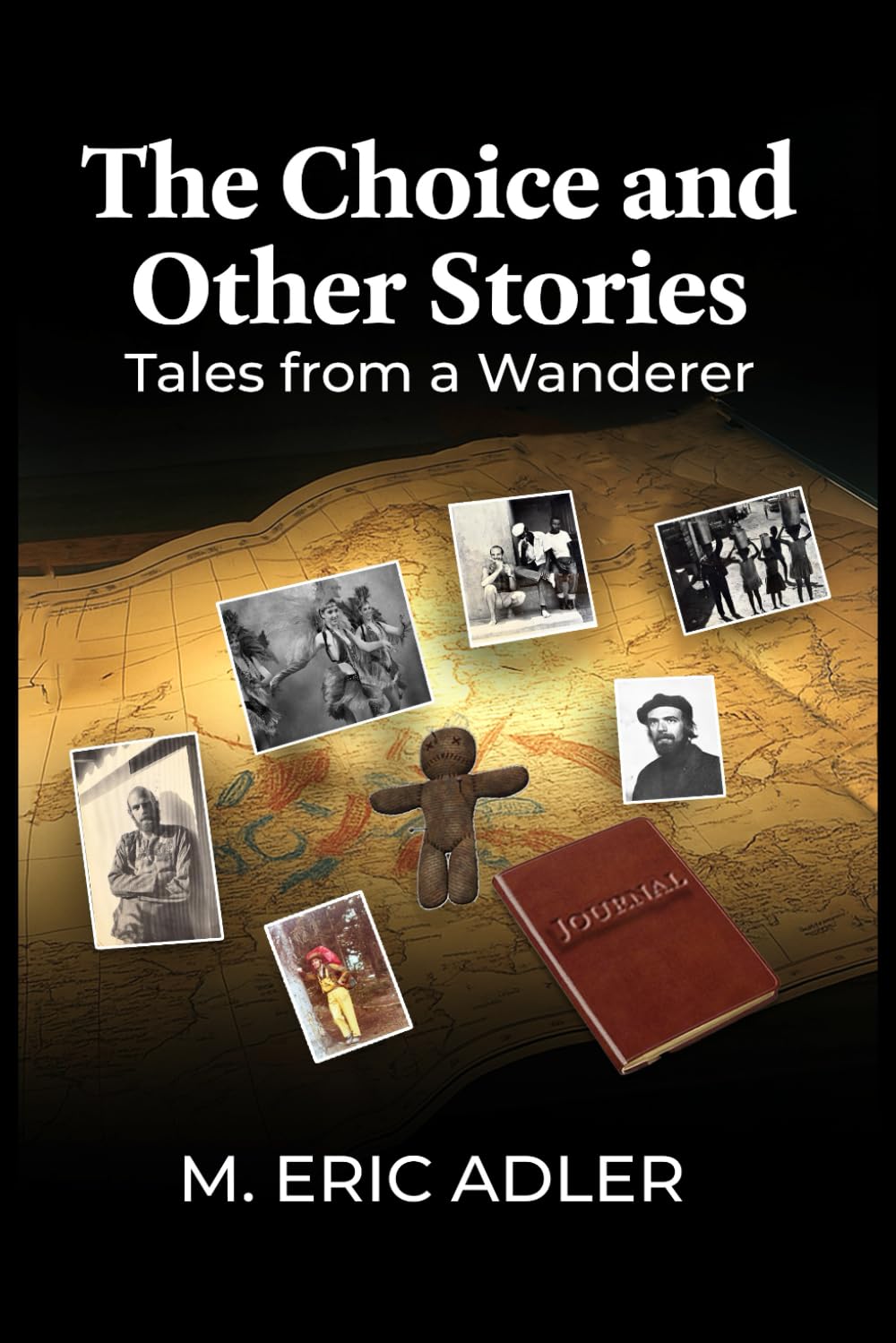 THE CHOICE AND OTHER STORIES: Tales from a Wanderer