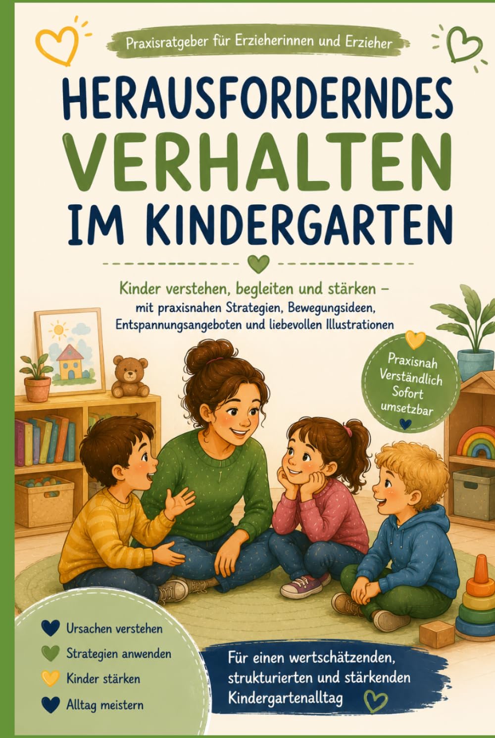 Herausforderndes Verhalten: Praxisratgeber für Erzieherinnen und Erzieher