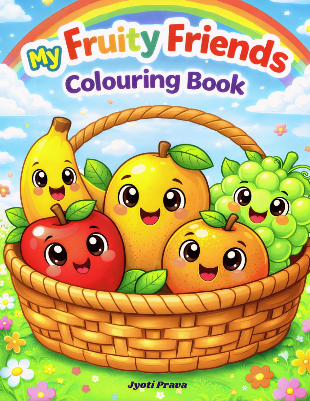 My Fruity Friends Coloring Book: A Fun and Educational Fruit Coloring Book for Kids Ages 3–6