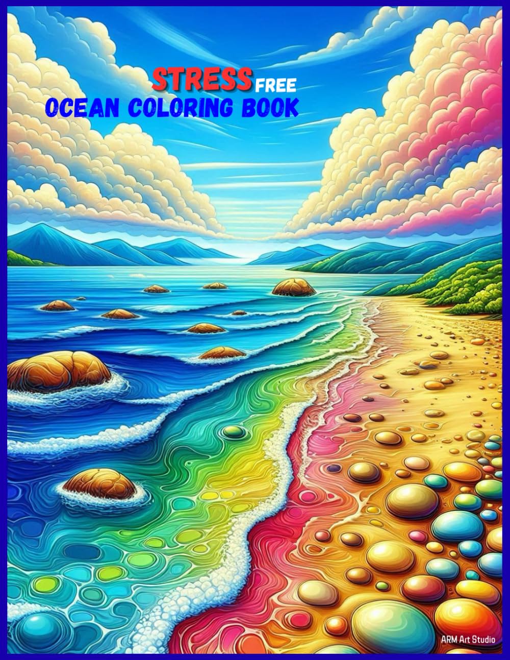 Stress-Free Ocean Coloring Book: Simple & Cute Sea Scenes for Relaxation and Easy Coloring