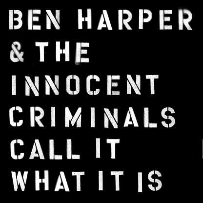 Call It What It Is por Ben Harper & The Innocent Criminals, capa do álbum