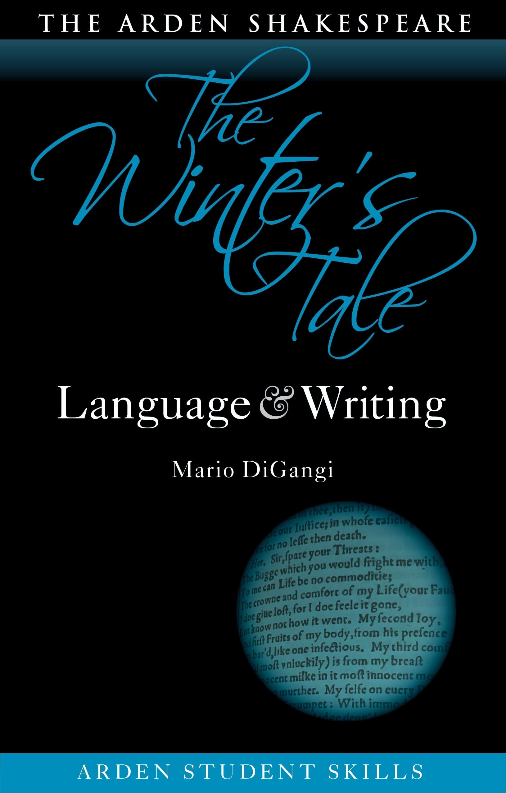 Winter’s Tale: Language and Writing, The (Arden Student Skills: Language and Writing)