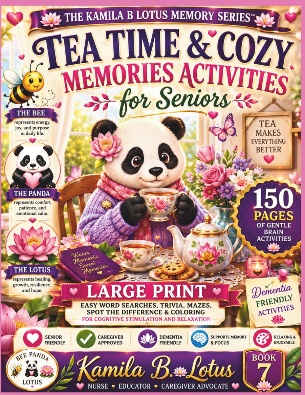 TEA TIME & COZY MEMORIES ACTIVITIES for Seniors: LARGE PRINT: EASY WORD SEARCHES, TRIVIA, MAZES, SPOT THE DIFFERENCES AND COLORING (Kamila B. Lotus MEMORY SERIES)