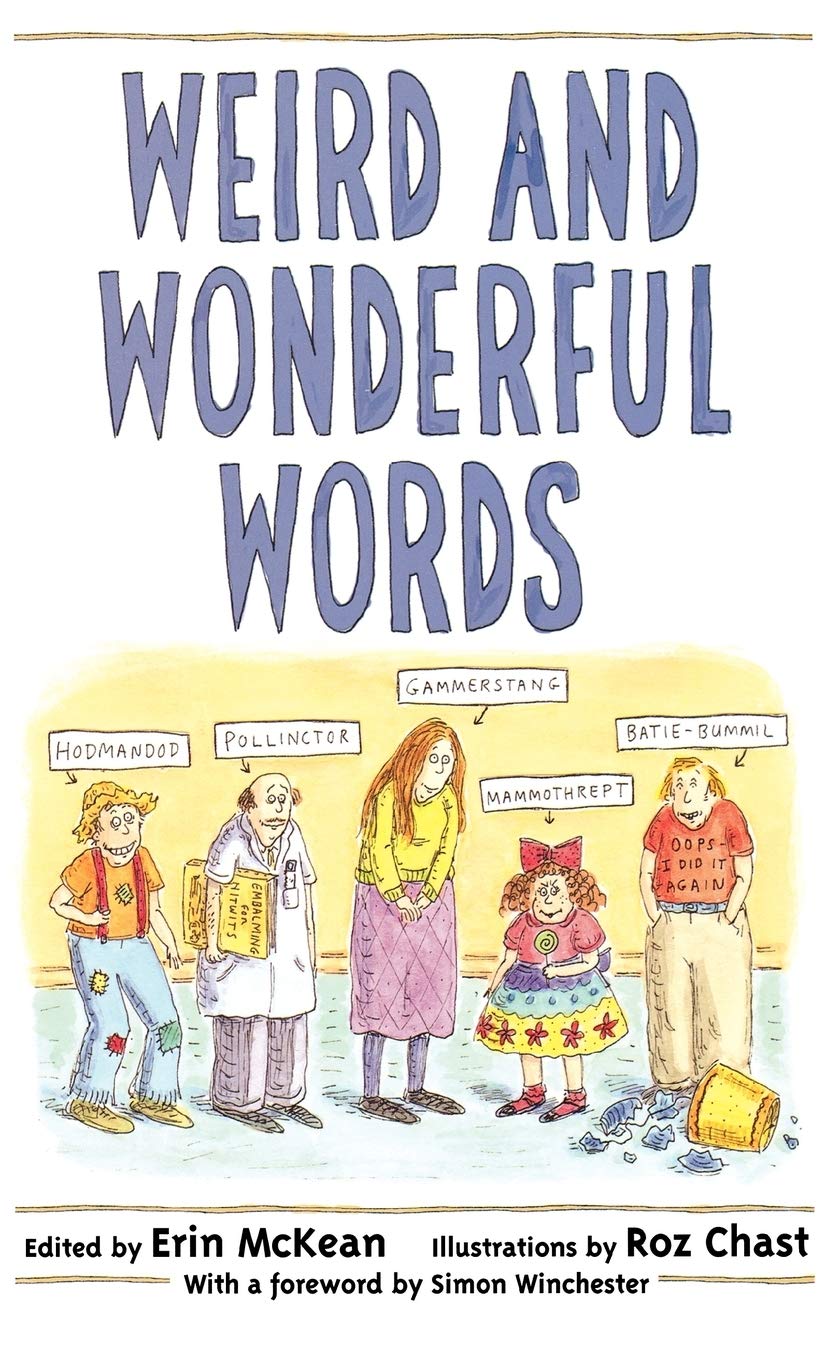 Weird and Wonderful Words: McKean, Erin, Chast, Roz