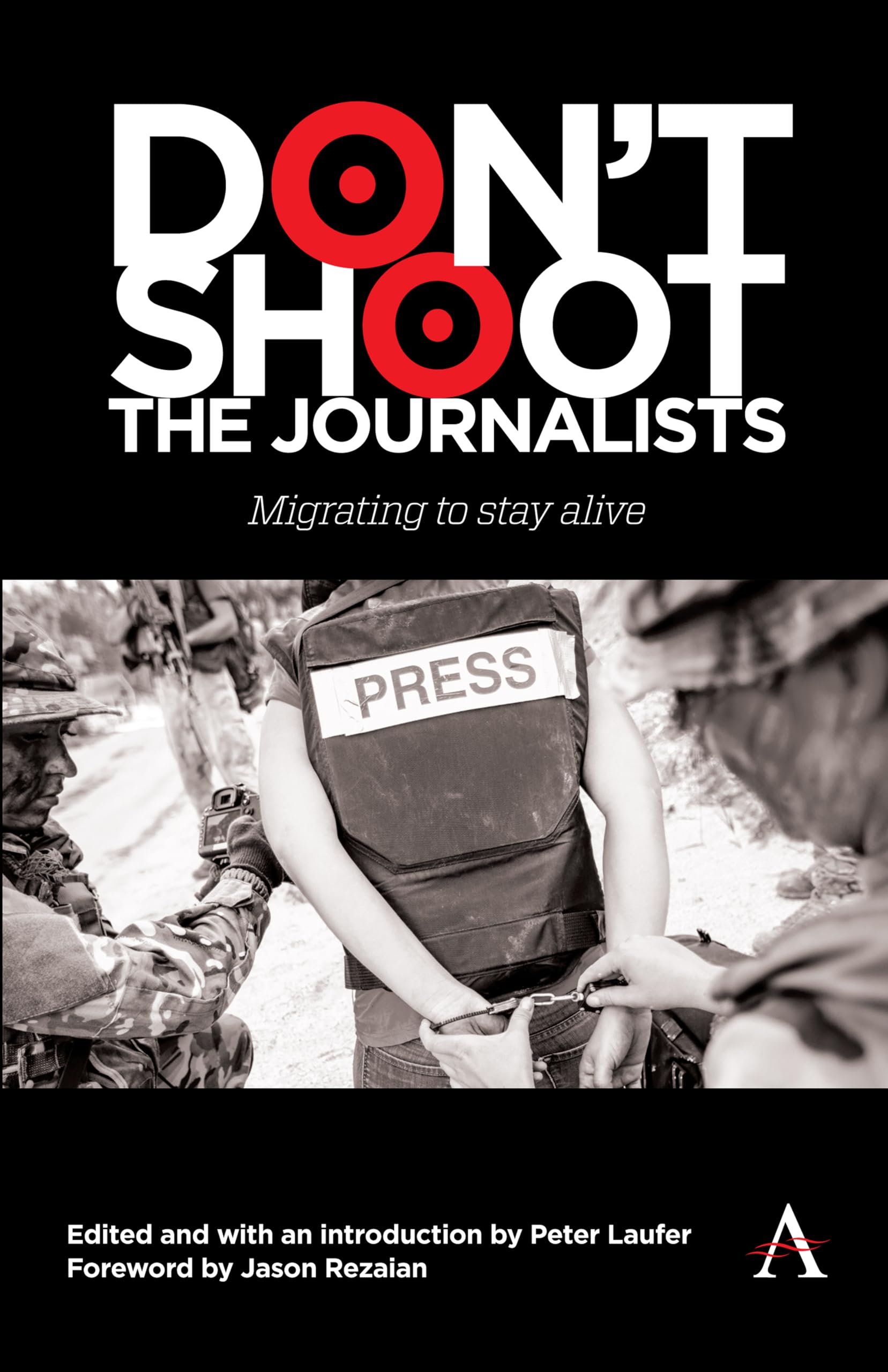 Don't Shoot the Journalists la Réponse aux Dangers du Journalisme Actuel