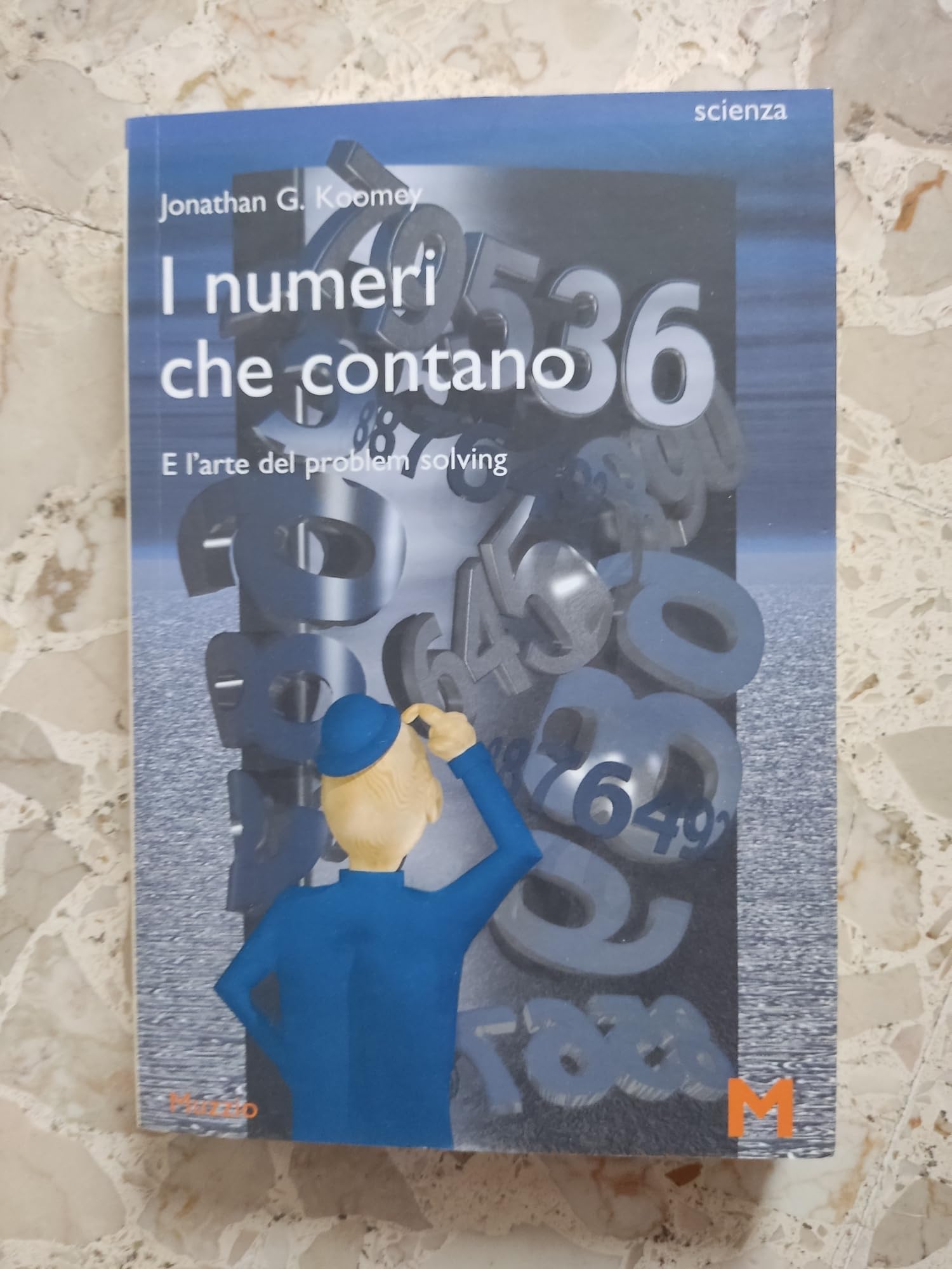 I Numeri Che Contano. E L'arte Del Problem Solving - 4
