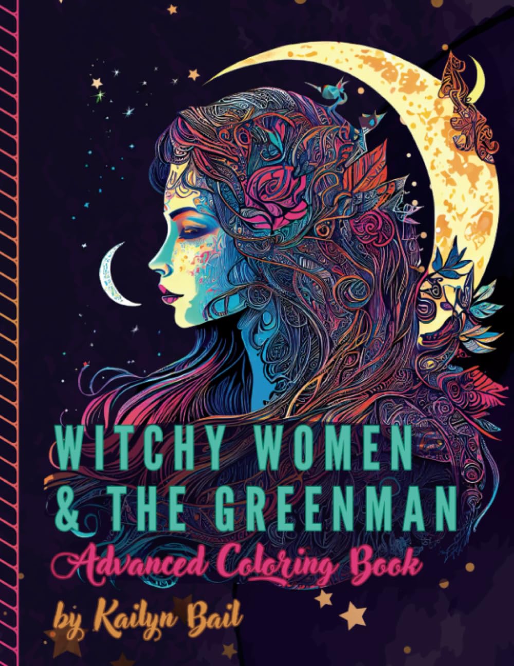 Witchy Women and The Greenman Advanced Coloring Book (Wiccan & Pagan Themed Coloring Books)