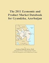The 2011 Economic and Product Market Databook for Gyandzha, Azerbaijan