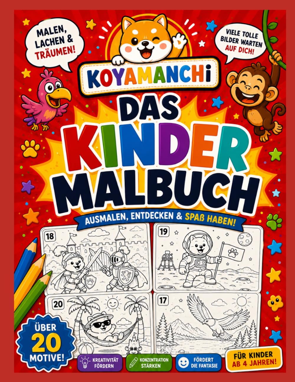 KOYAMANCHI Das Malbuch für Kinder ab 4 jahren: Schöne und Witzige Mal Motive für Kinder ab 4 Jahren