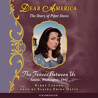 Dear America: The Diary of Piper Davis Audiobook by Kirby Larson episode artwork