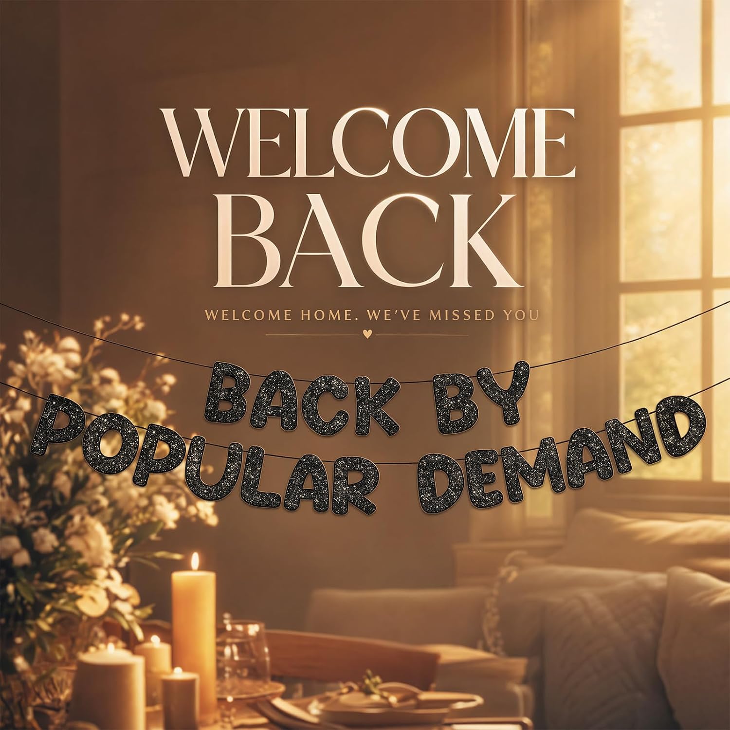 Welcome Home Decorations,Back by Popular Demand for Welcome Black Banner image 3