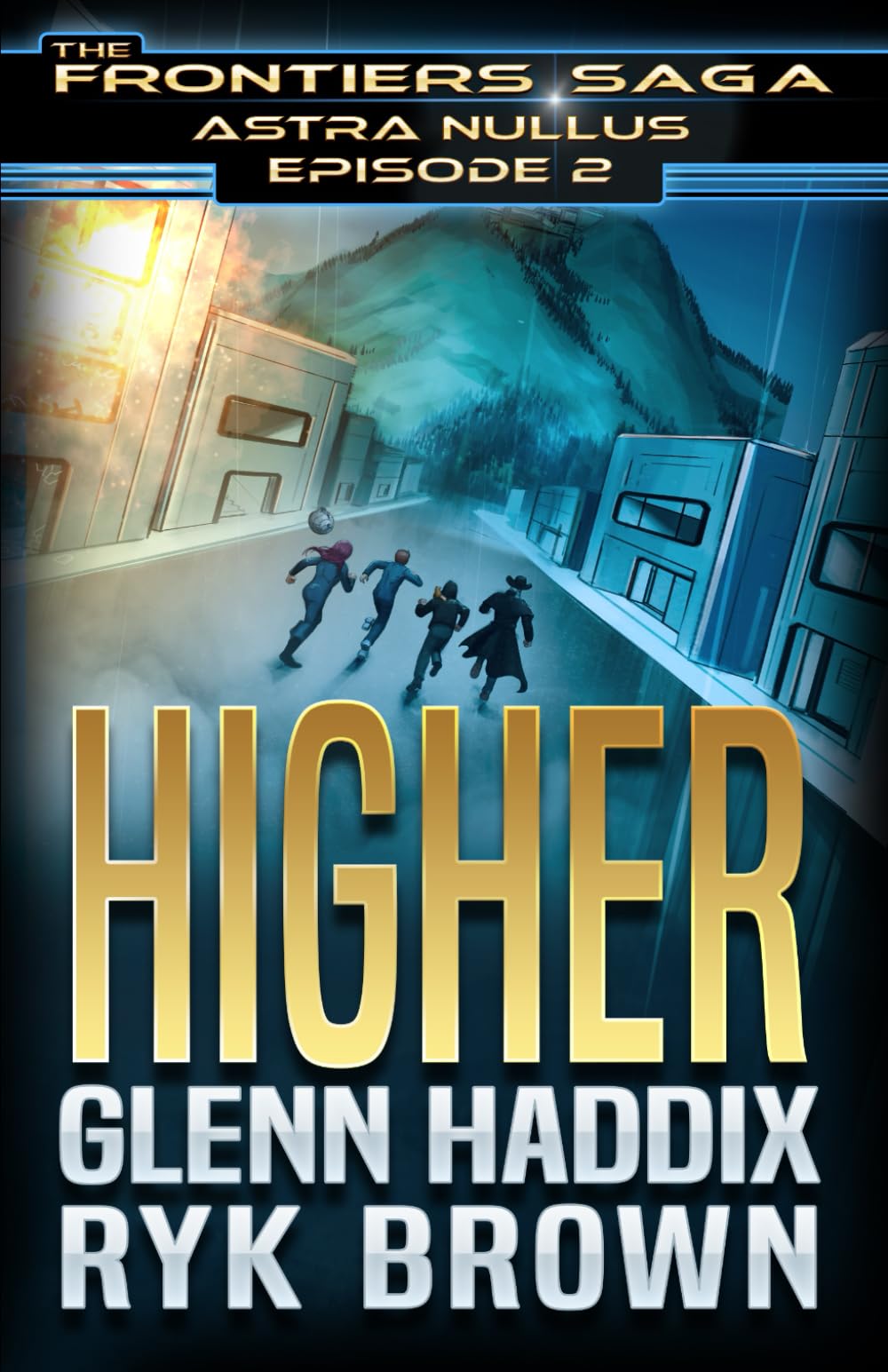 EP. #2 "Higher" (The Frontiers Saga - Astra Nullus)