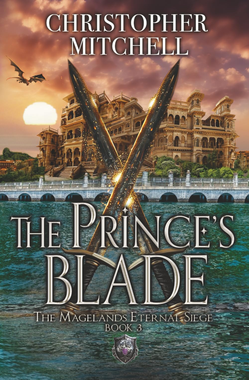 The Prince's Blade: The Magelands Eternal Siege Book 3