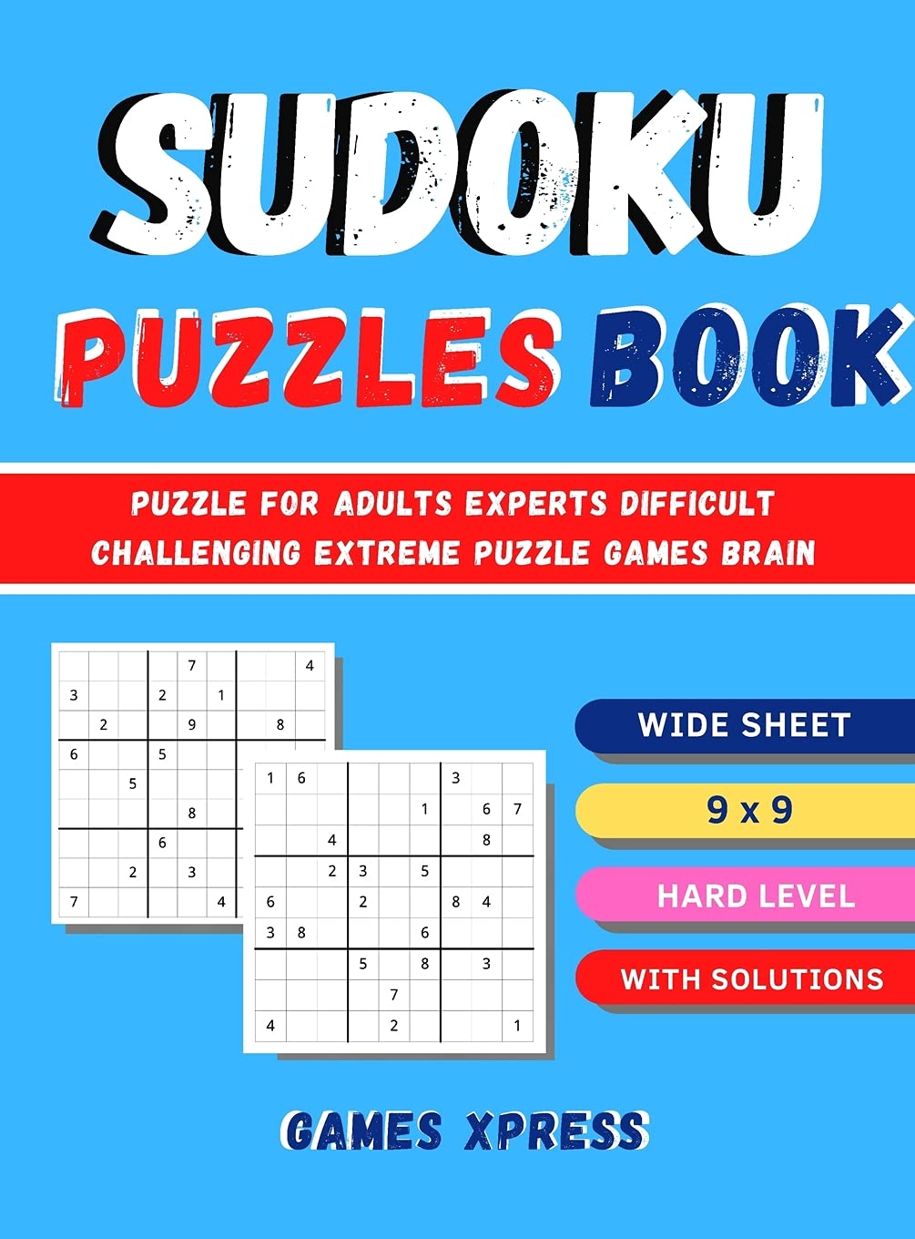 SUDOKU PUZZLES BOOK: Puzzle For Adults Experts Difficult Challenging Extreme Puzzle Games Brain