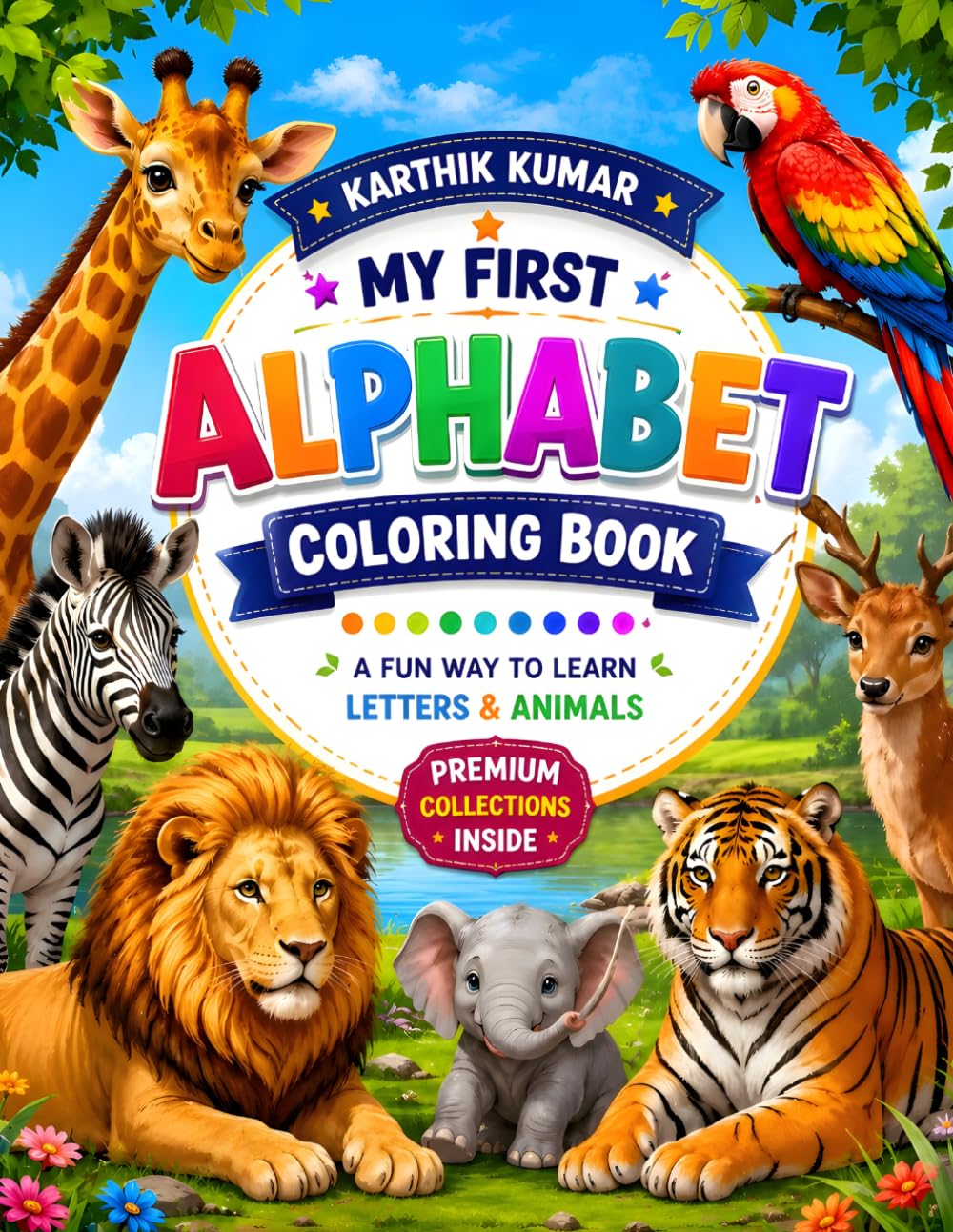 My First Alphabet Coloring Book: Fun and Easy ABC Coloring Pages for Kids, Teens, Adults, Beginners, and Anyone Who Loves Relaxing Creative Coloring Activities