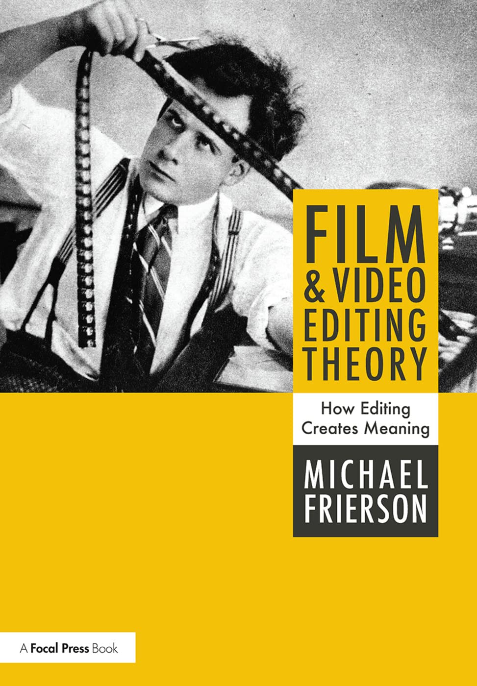 Film and Video Editing Theory      1st Edition