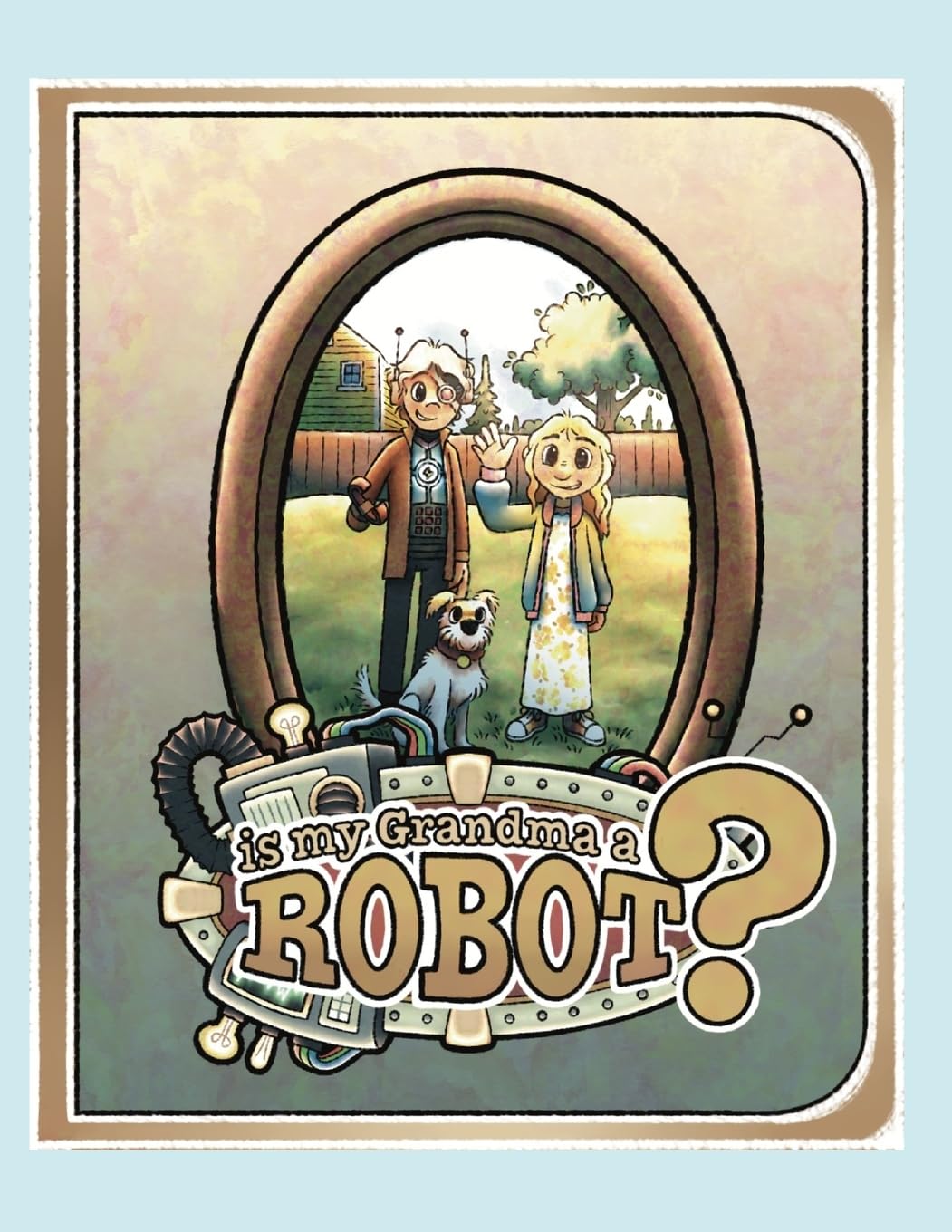 Is My Grandma a Robot?: A True Story