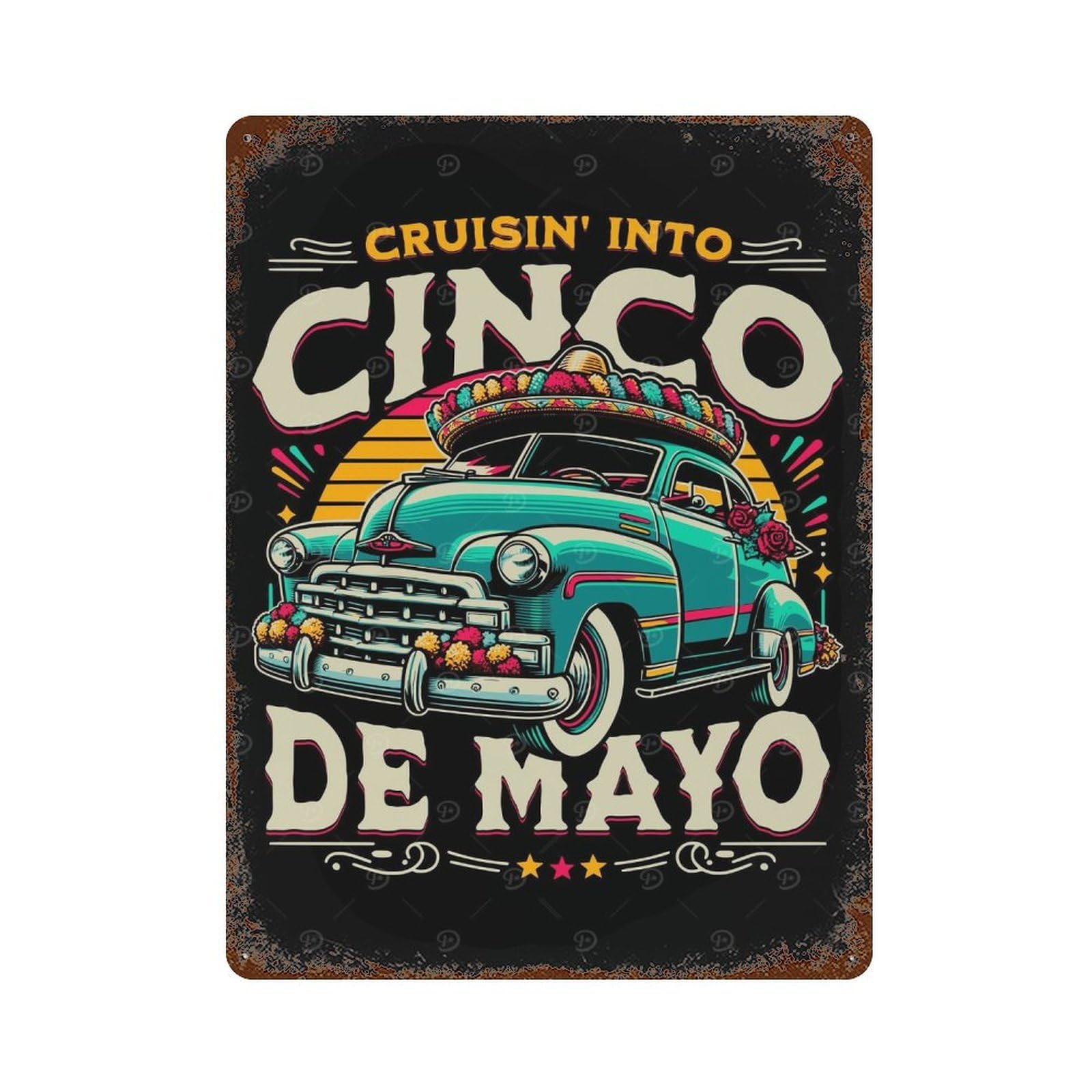 Cruisin Into Cinco De Mayo Vintage Wall Sign 15.7"x11.8", Rust Effect Metal Decor for Cafe, Home Bar And Lounge Decor