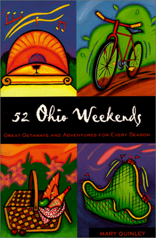 52 Ohio Weekends: Great Getaways and Adventures for Every Season (52 Weekends)