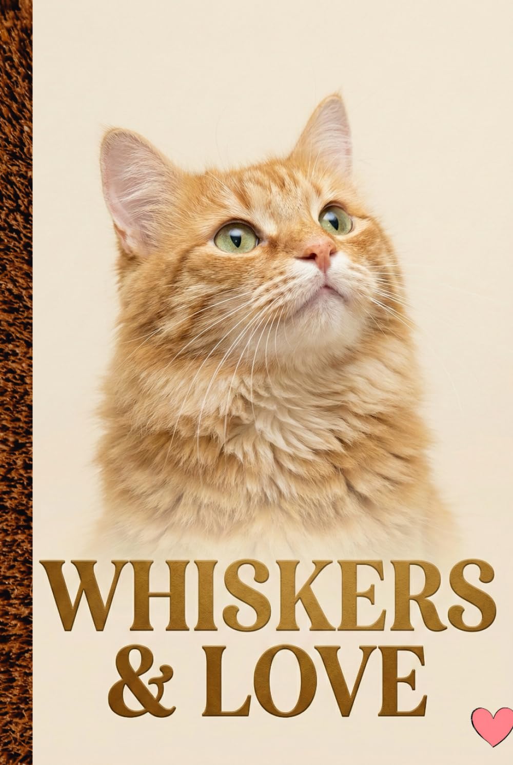 Whiskers & Love: A Novel About Caring for Cats An Emotional and Educational Story for Ages 12 to 18+