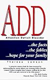 ADD, the Facts, the Fables: Hope for Your Family