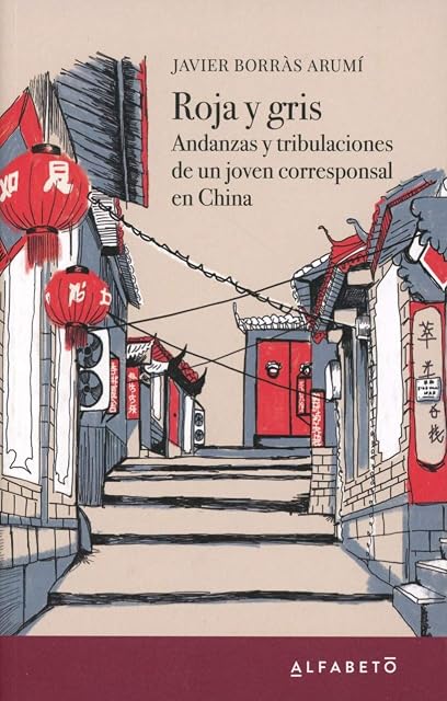 Portada de Roja y gris: Andanzas y tribulaciones de un joven corresponsal en China