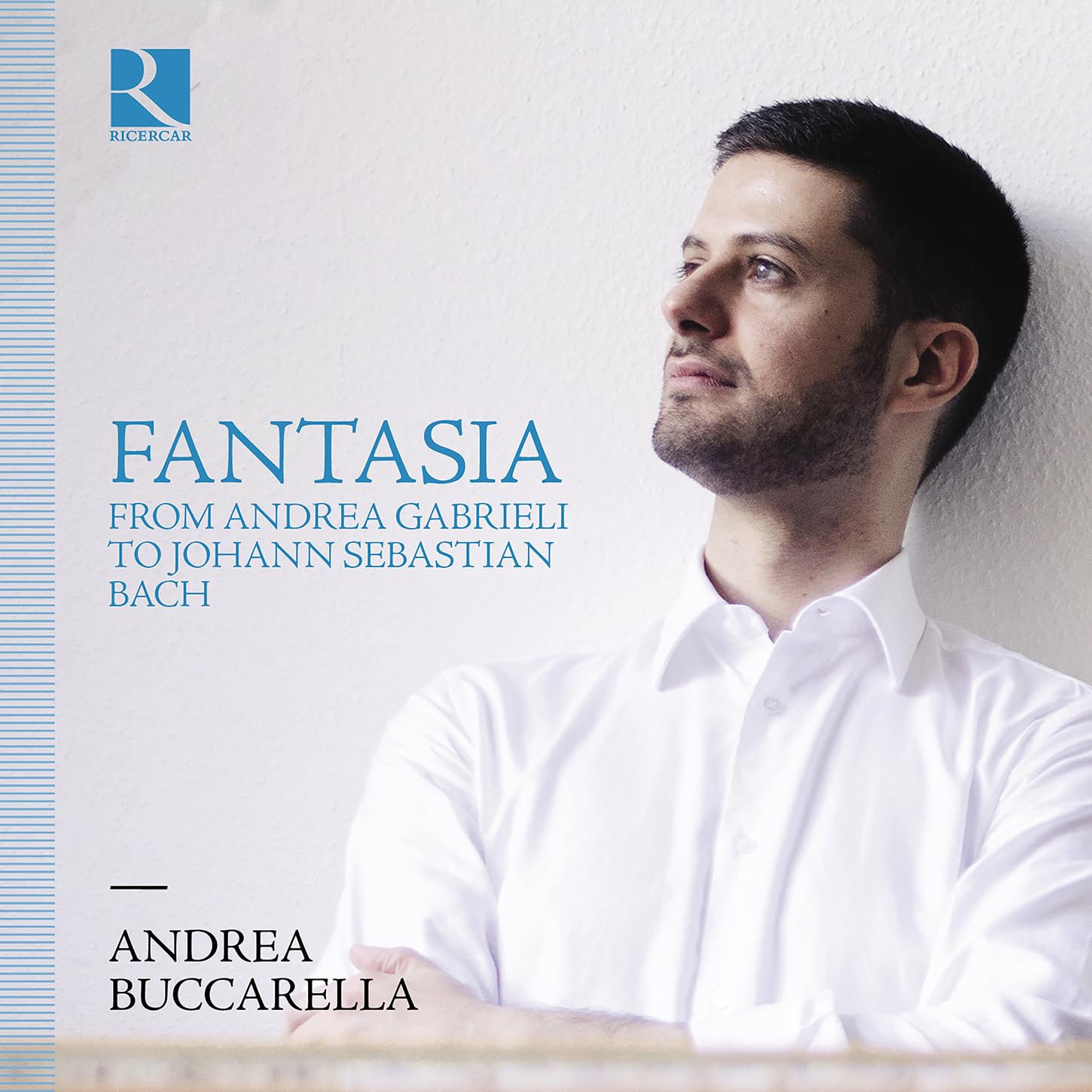 Andrea Buccarella Fantasia From Andrea Gabrieli To Johann Sebastian Bach CD New
